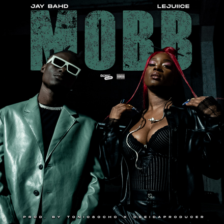 Download Mp3:Mobb By Jay Bahd ft. Le Juiice