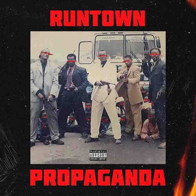 Runtown-Propaganda mp3-www.Ghflamez.com