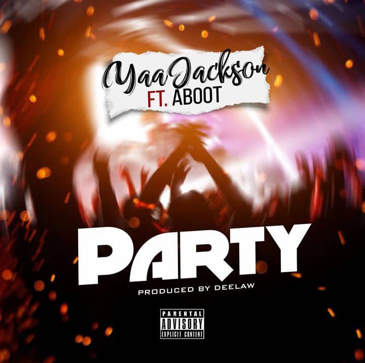 Download Mp3:Yaa Jackson – Party Ft Aboot