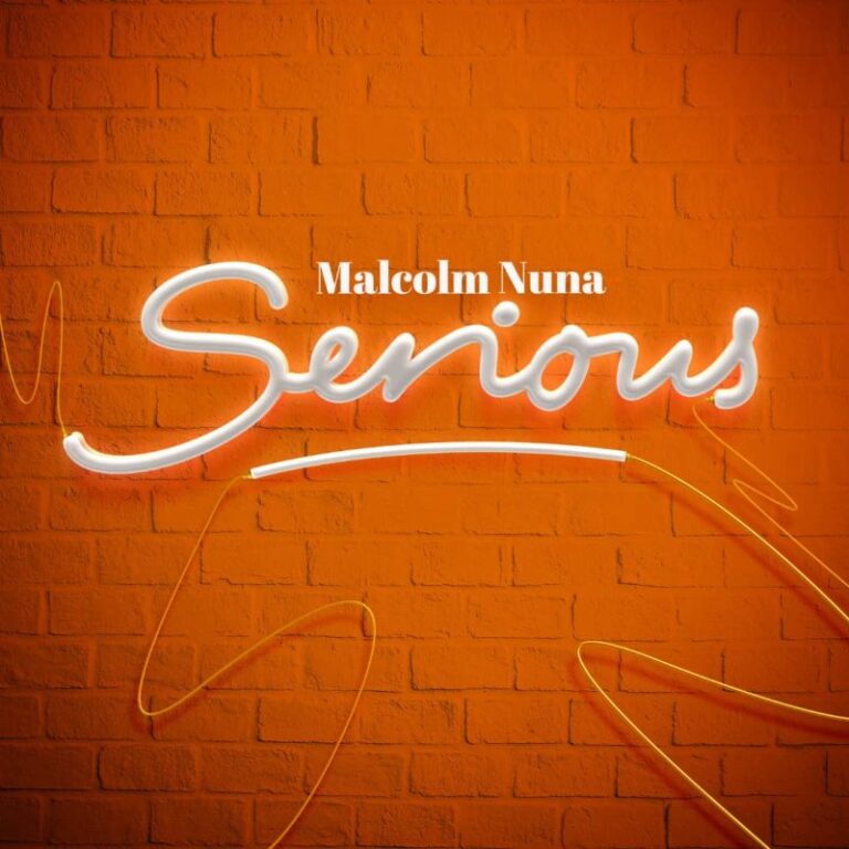 Download Music:Malcolm Nuna – Serious