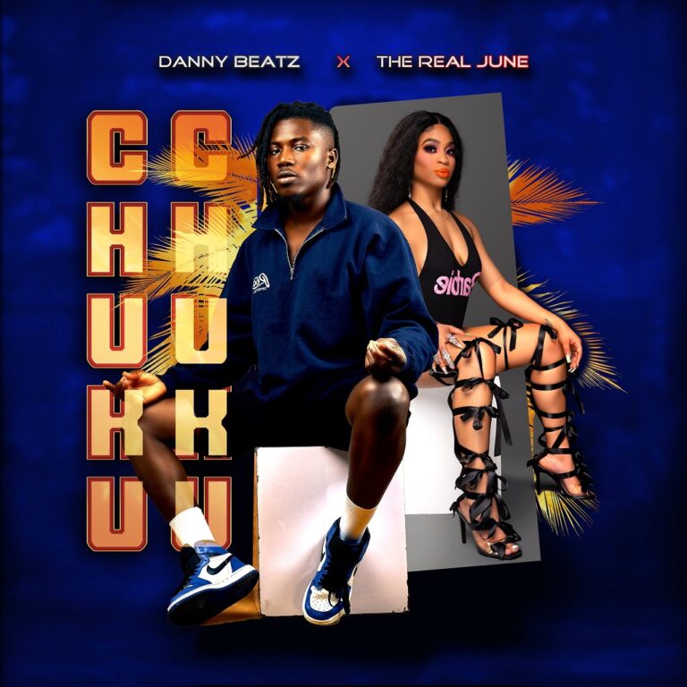 Danny Beatz – Chuku Chuku ft The Real June