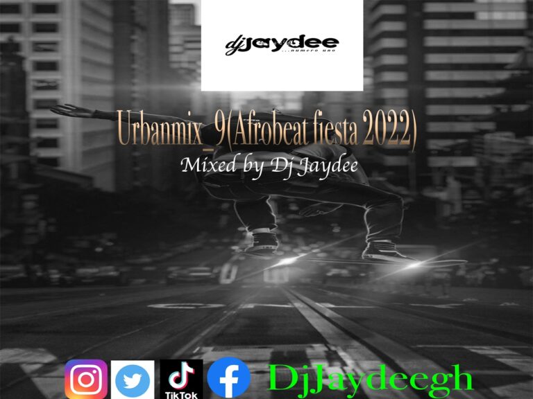 Urbanmix 9 Afrobeat Fiesta 2022 By DJ Jaydee