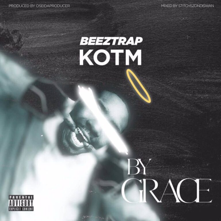 Download Mp3:Beeztrap KOTM – By Grace