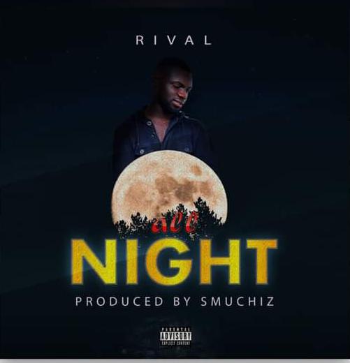 Rival-All Night Prod. By Smuchiz