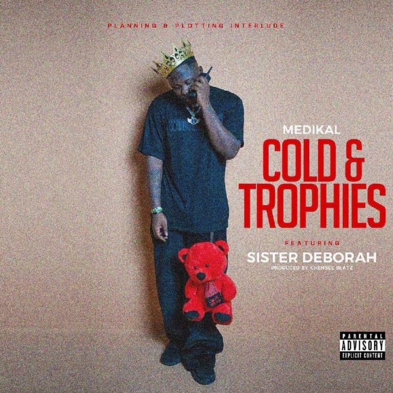 Medikal – Cold & Trophies ft. Sister Deborah