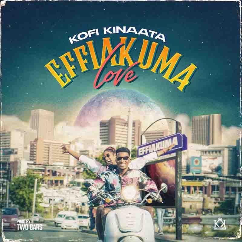 Kofi Kinaata – Effiakuma Love-Ghflamez.com