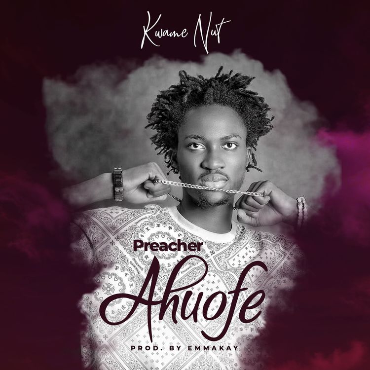 Kwame Nut – Preacher Ahuofe
