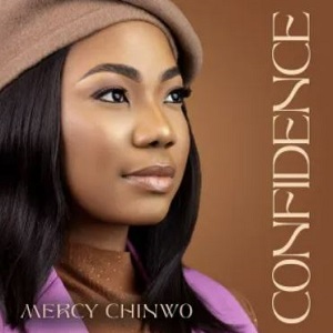 Mercy Chinwo-Confidence