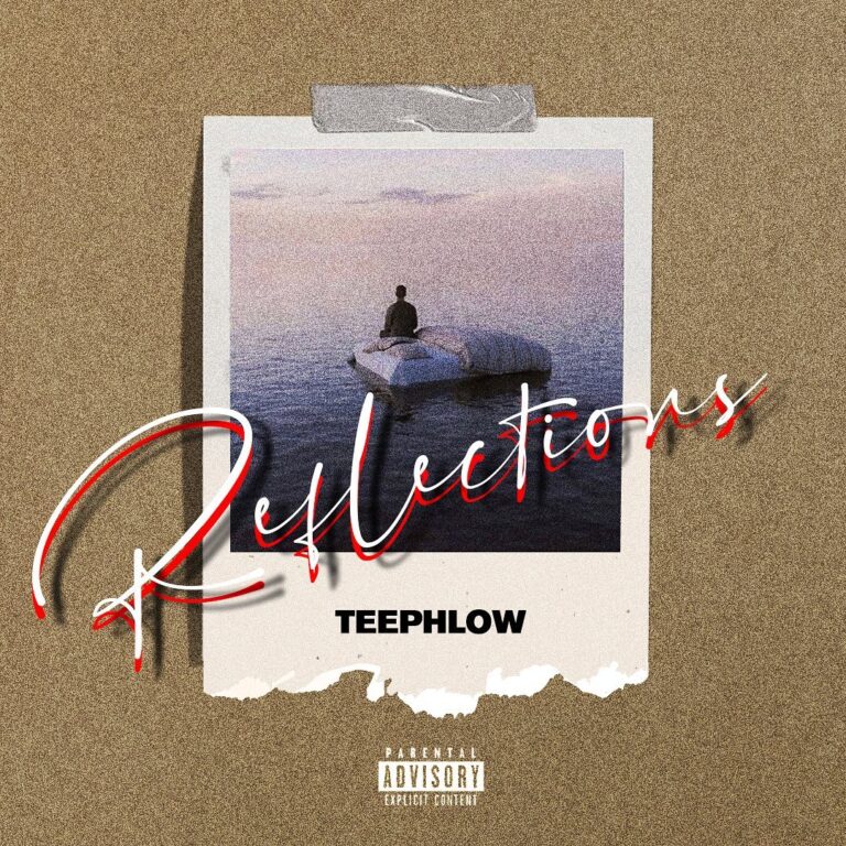 Teephlow-Reflections(New Song 2023)