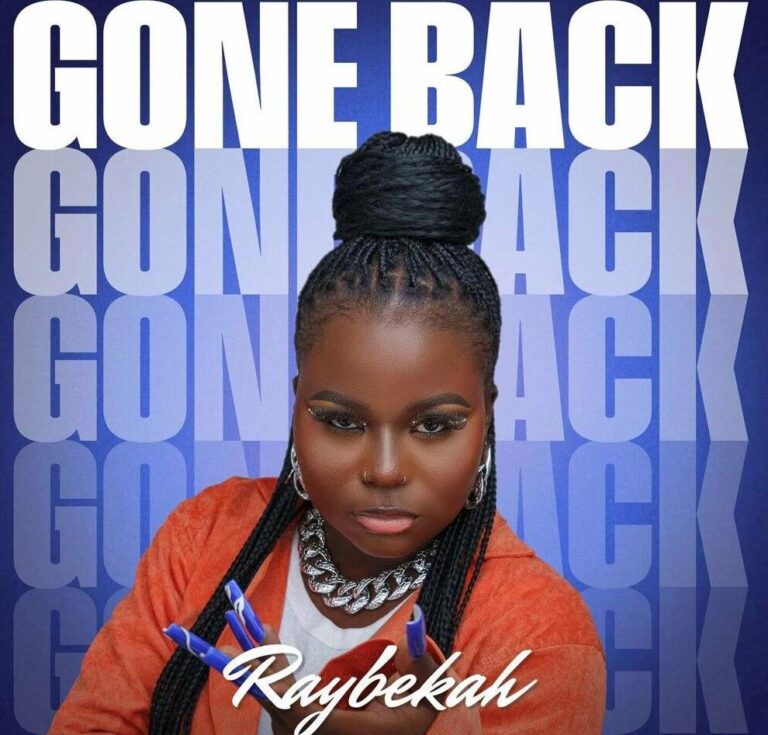 Download Mp3:Raybekah – Gone Back (New Song 2023)