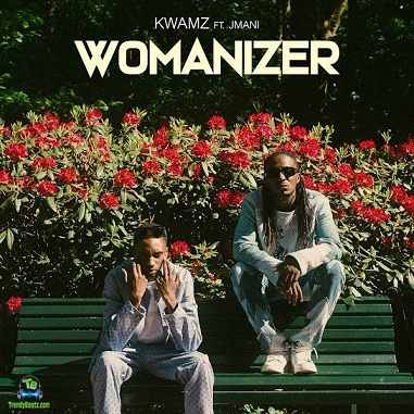 Download Mp3:Kwamz -Womanizer Ft Jmani