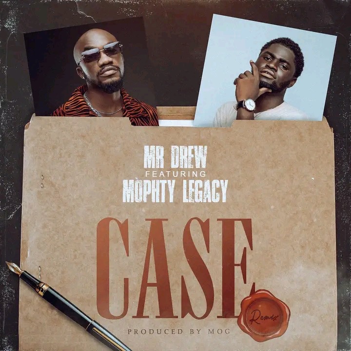 Mr Drew-Case (Remix) Ft Mophty