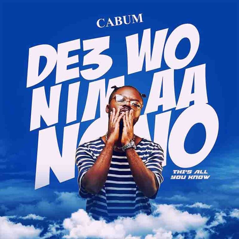 Download Mp3:Cabum-De3 Wo Nim Ah Nono