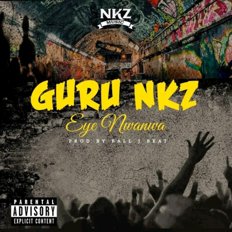 Download Mp3:Guru Nkz-Eye Nwanwa