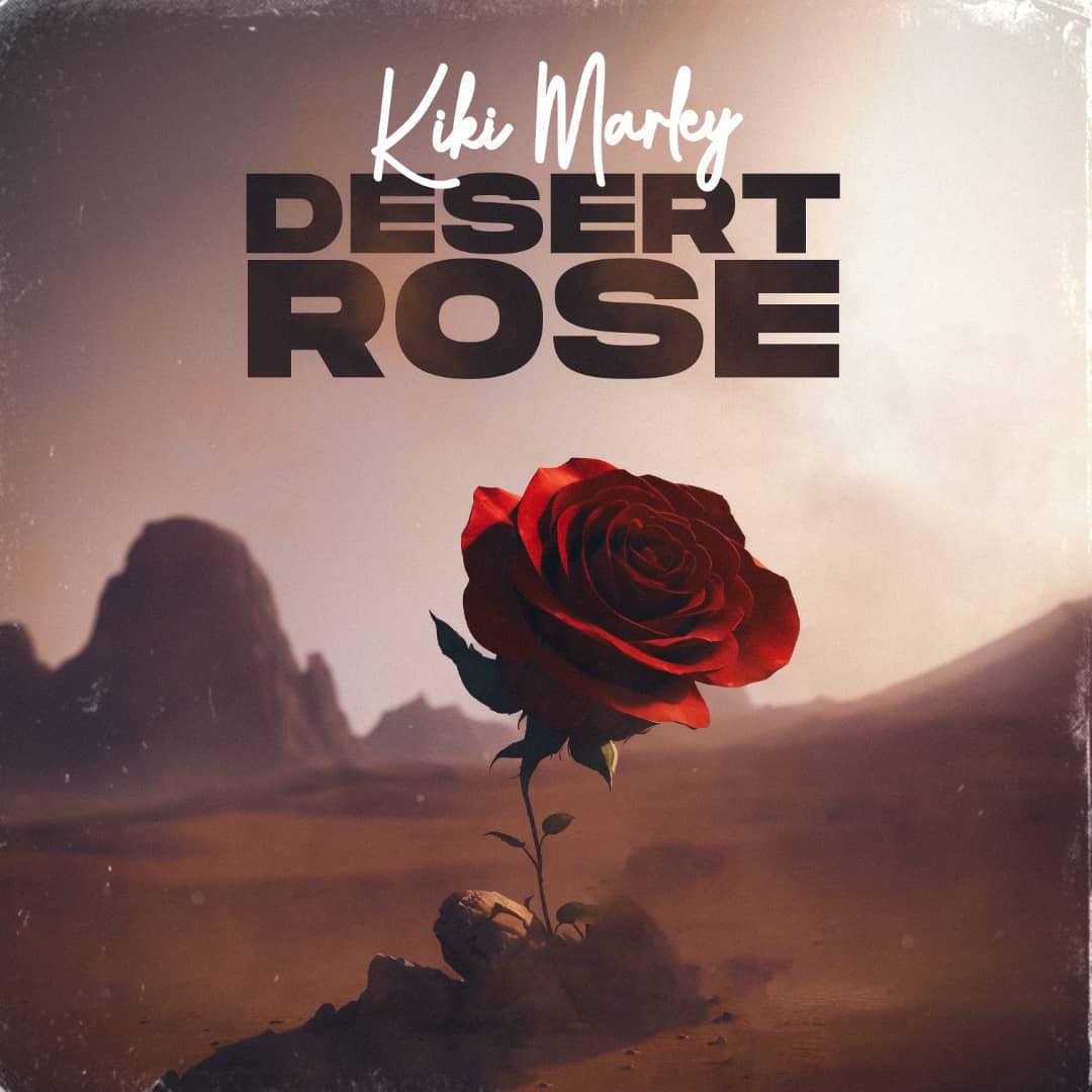 KiKi Marley Desert-Rose-Ghflamez.com-mp3-image