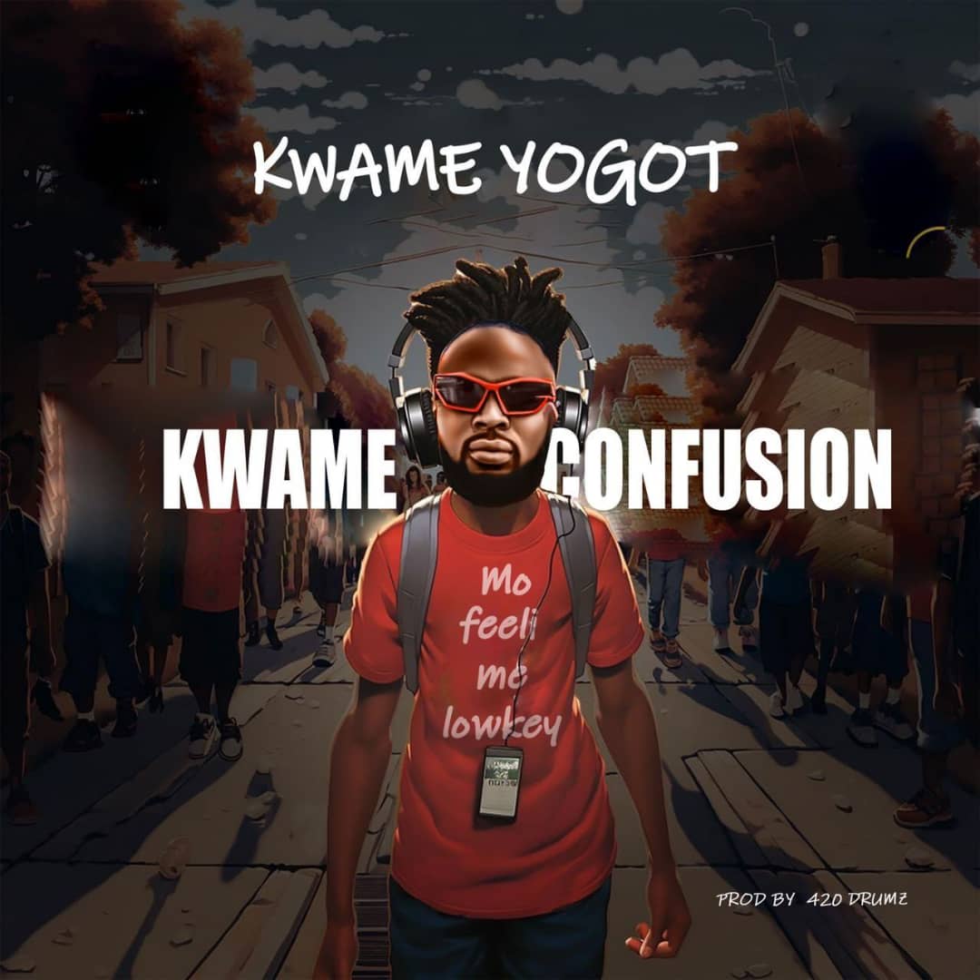 Kwame Yogot Kwame Confusion-Ghflamez.com-mp3-image