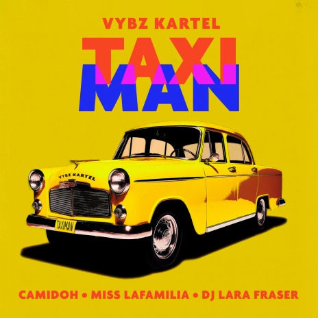 Camidoh Taxi Man Ft Vybz Kartel, Miss Lafamilia & DJ Lara Fraser-Ghflamez.com-mp3-image
