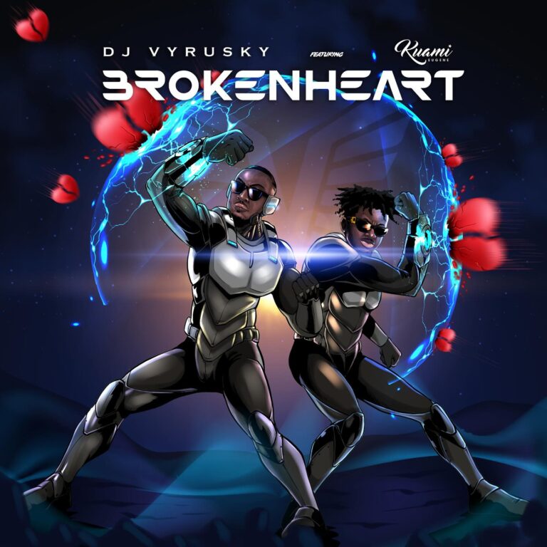 DJ Vyrusky Broken Heart Ft Kuami Eugene