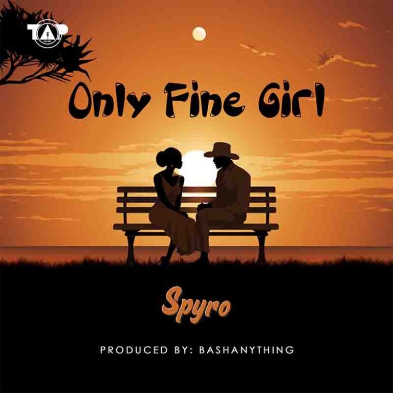 Download Mp3:Spyro – Only Fine Girl