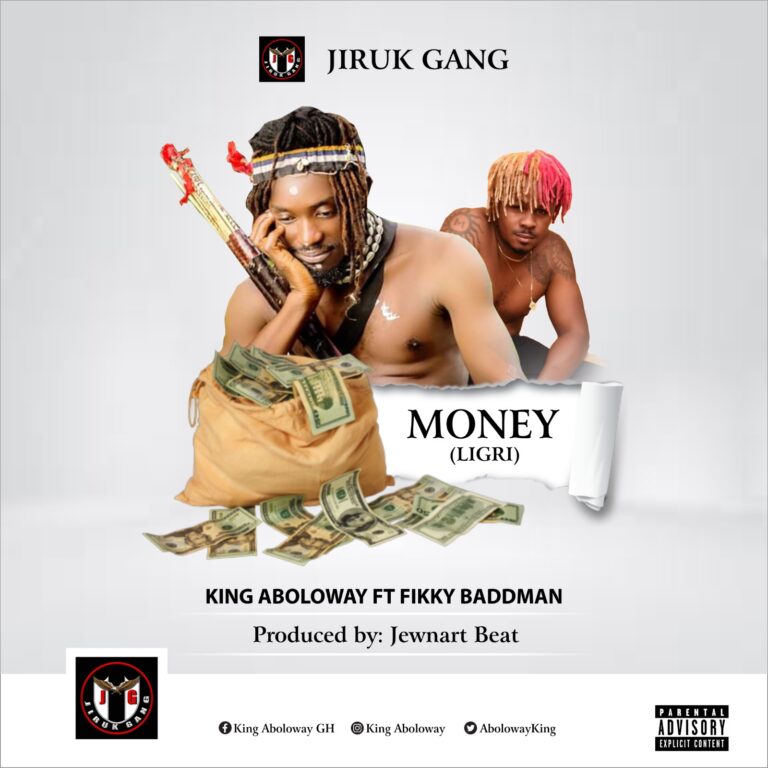 King Aboloway ft Fikky Baddman-Money