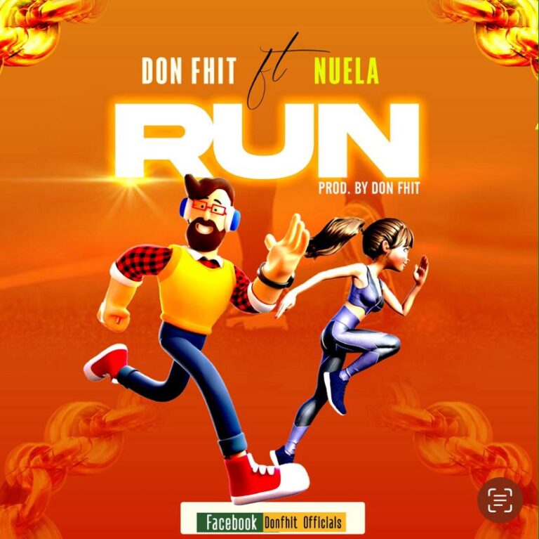 Download Mp3:Don Fhit -Run ft Nuela