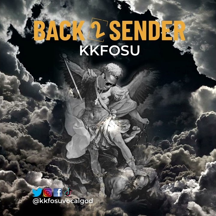 Download Mp3:KK Fosu-Back 2 Sender