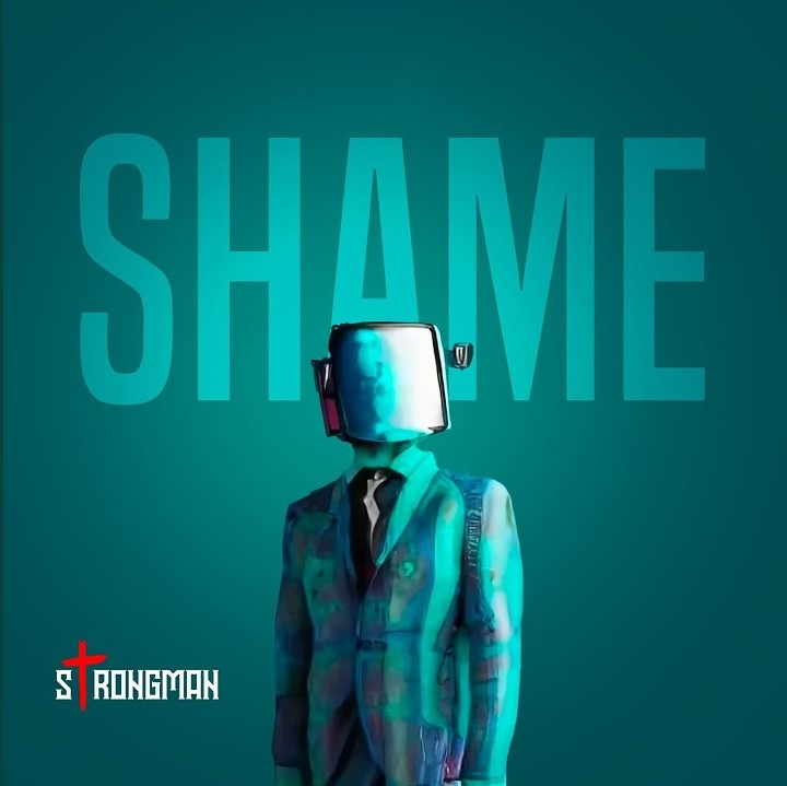 Download Mp3: Strongman-Shame