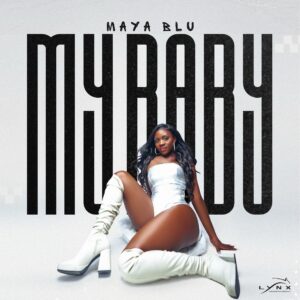 Maya Blu-My Baby-Ghflamez.com-image-mp3